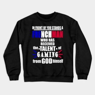 Frenchman Gaming E-Sports Gift France Crewneck Sweatshirt